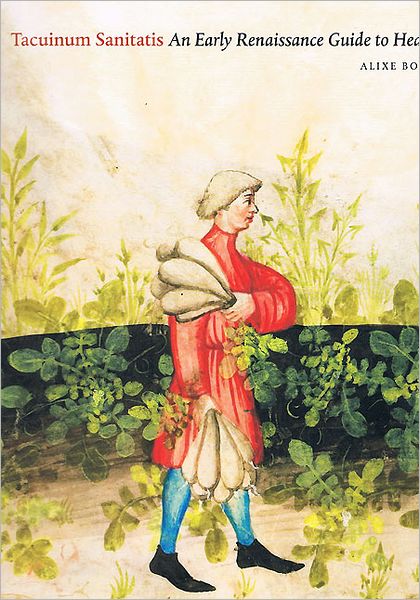 Tacuinum Sanitatis: An Early Renaissance Guide to Health