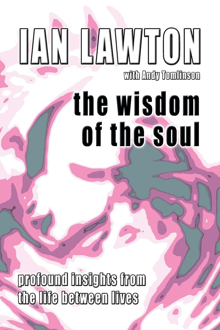 The Wisdom Of The Soul