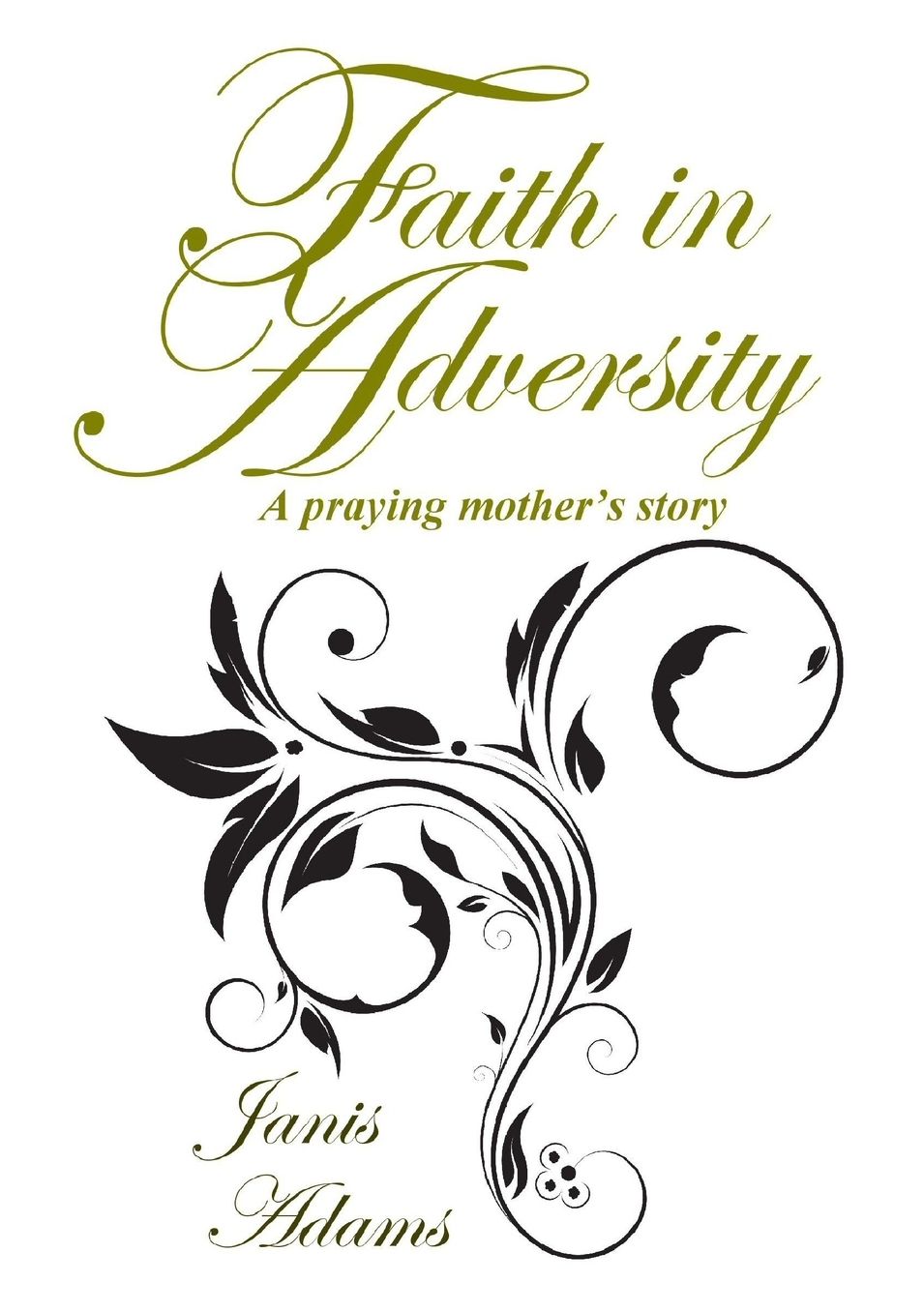 Faith in Adversity: The Story of a Praying Mother