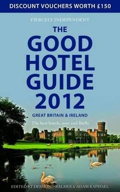 The Good Hotel Guide: Great Britain & Ireland