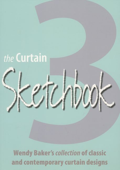 Curtain Sketchbook 3: Wendy Baker's Collection of Classic and Contemporary Curtain Designs