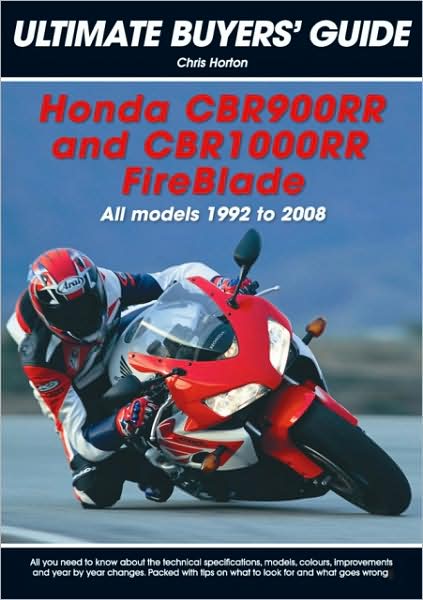 Honda CBR900RR & CBR 1000RR FireBlade: All Models 1992-2008