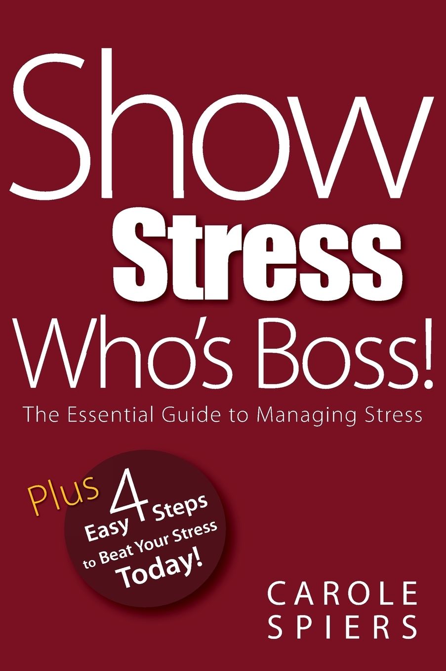 Show Stress Who's Boss!