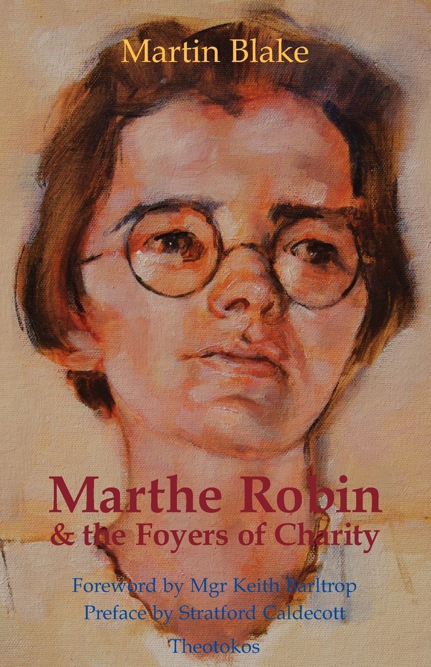 Marthe Robin And The Foyers Of Charity