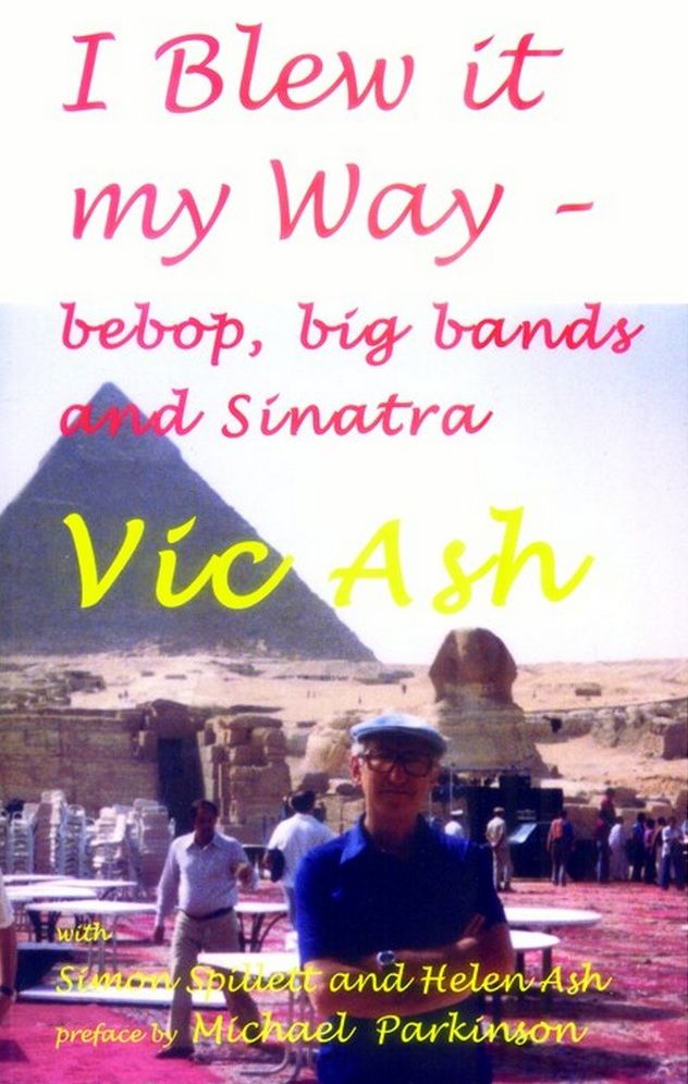 I Blew It My Way: Bebop, big bands and Sinatra