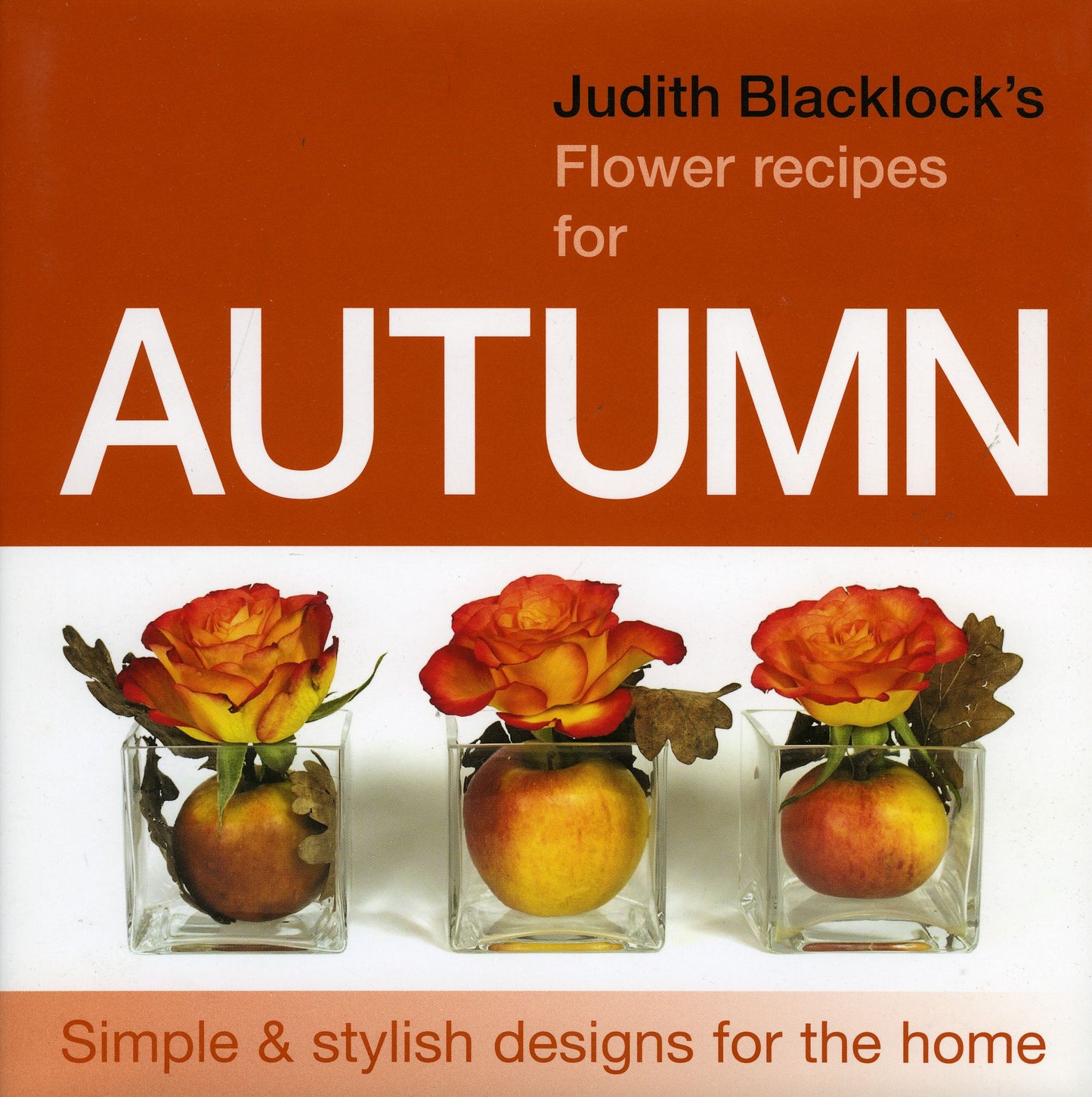 Judith Blacklock's Flower Recipes For Autumn