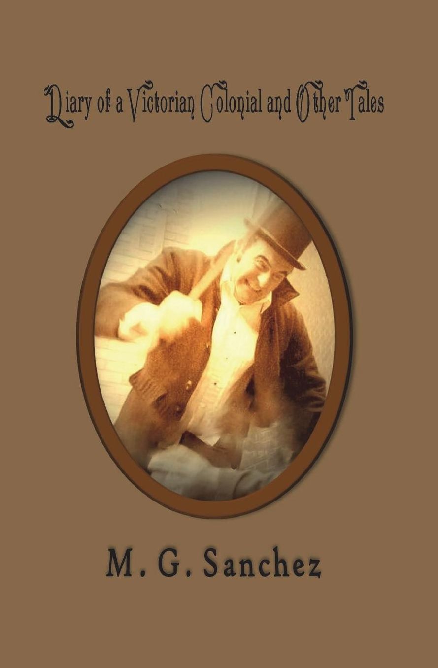 Diary of a Victorian Colonial and other Tales