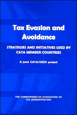 Tax Evasion and Avoidance: Strategies and Initiatives Used by CATA Member Countries