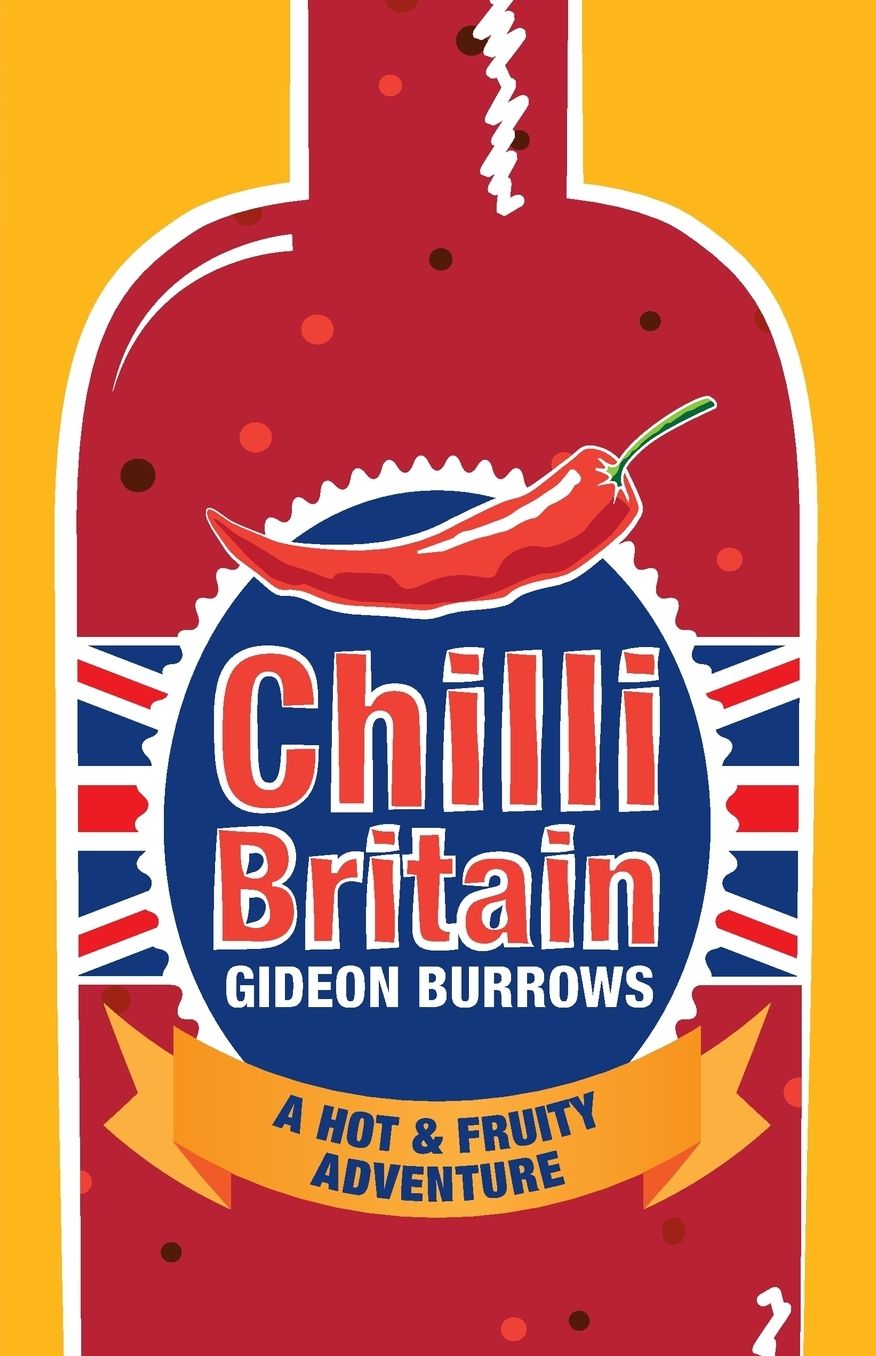 Chilli Britain: A Hot & Fruity Adventure