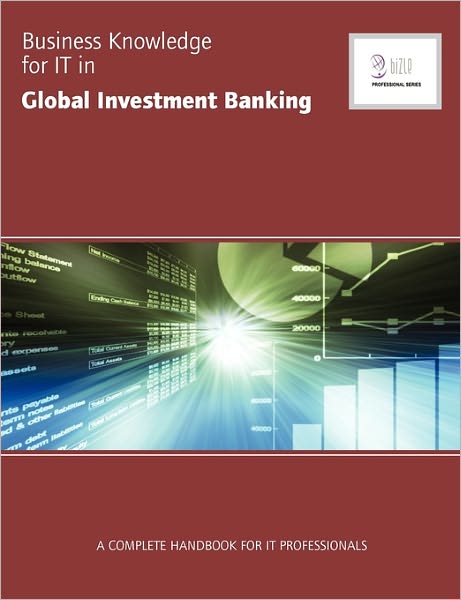 Business Knowledge For It In Global Investment Banking