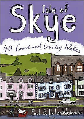 Isle of Skye: 40 Coast and Country Walks