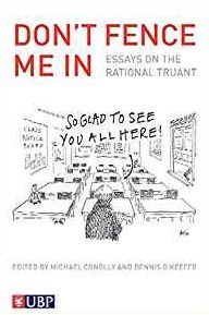 Don't Fence Me In: Essays on the Rational Truant