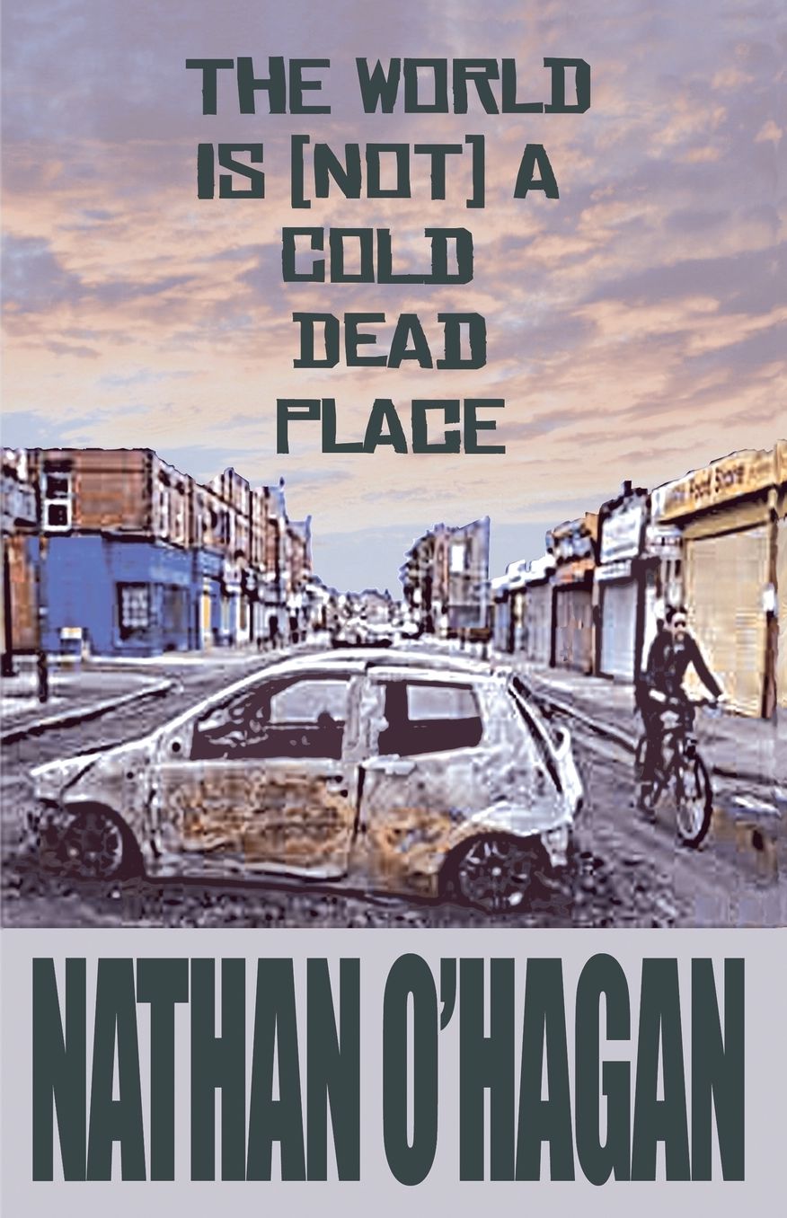 The World Is {Not} A Cold, Dead Place