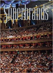 Superbrands: An Insight into Some of Britian's Srongest Brands 2007