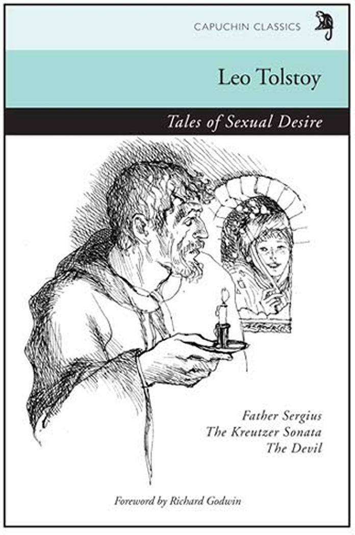 Tales of Sexual Desire: Father Sergius, The Kreutzer Sonata, The Devil