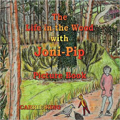 The Life In The Wood With Joni-Pip Picture Book
