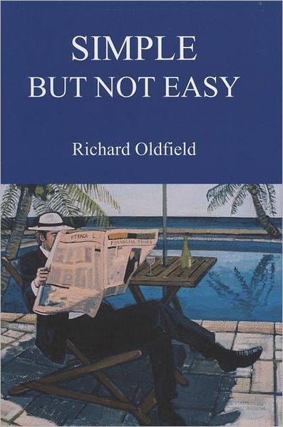Simple But Not Easy: An Autobiographical and Biased Book about Investing