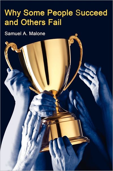 Why Some People Succeed And Others Fail