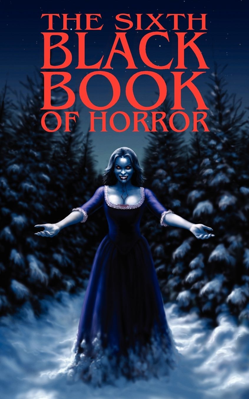 The Sixth Black Book Of Horror