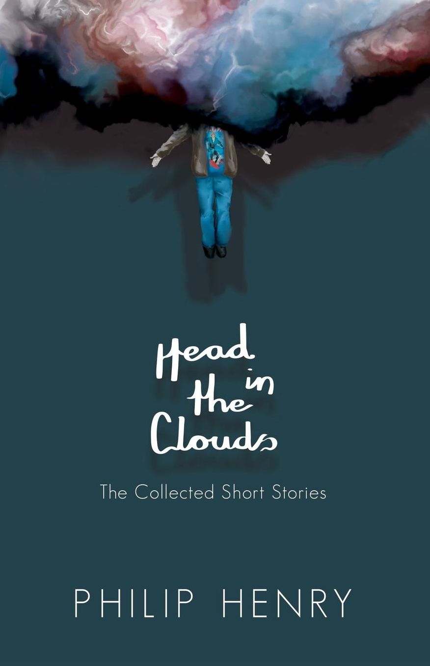 Head in the Clouds: The Collected Short Stories