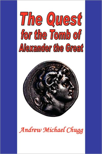 The Quest For The Tomb Of Alexander The Great