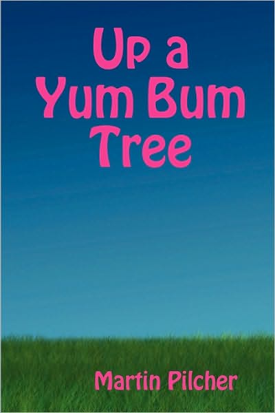 Up A Yum Bum Tree