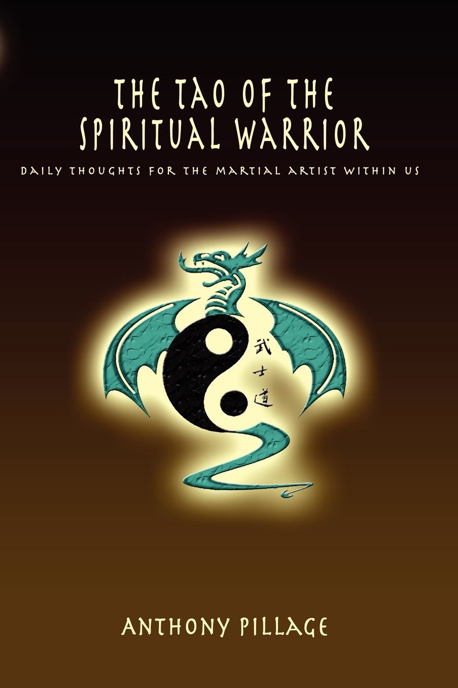 The Tao Of The Spiritual Warrior Volume 1