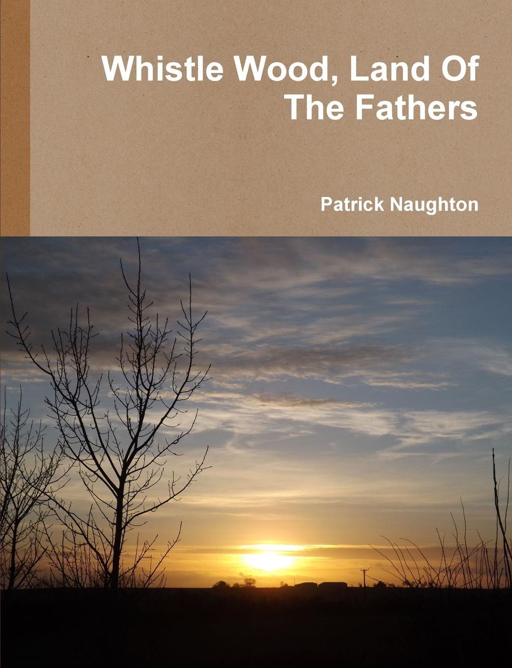 Whistle Wood, Land Of The Fathers
