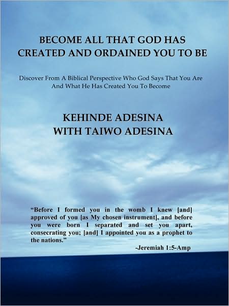 Become All That God Has Created and Ordained You to Be