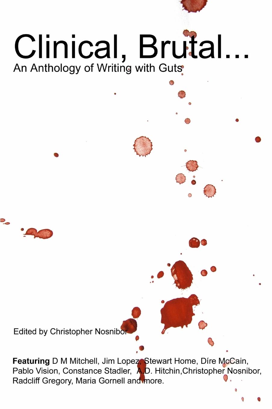 Clinical, Brutal... An Anthology Of Writing With Guts