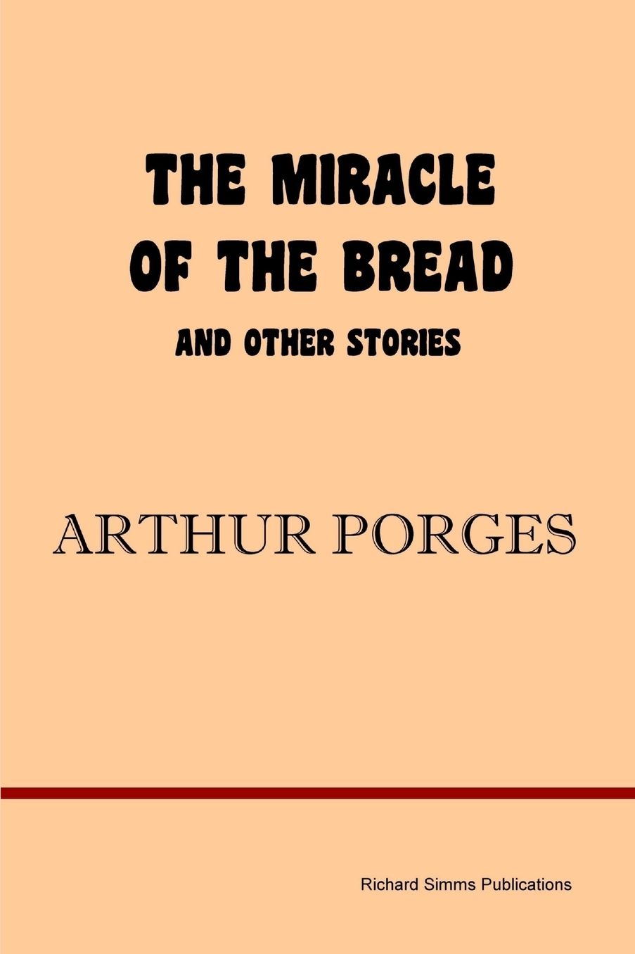 The Miracle Of The Bread And Other Stories