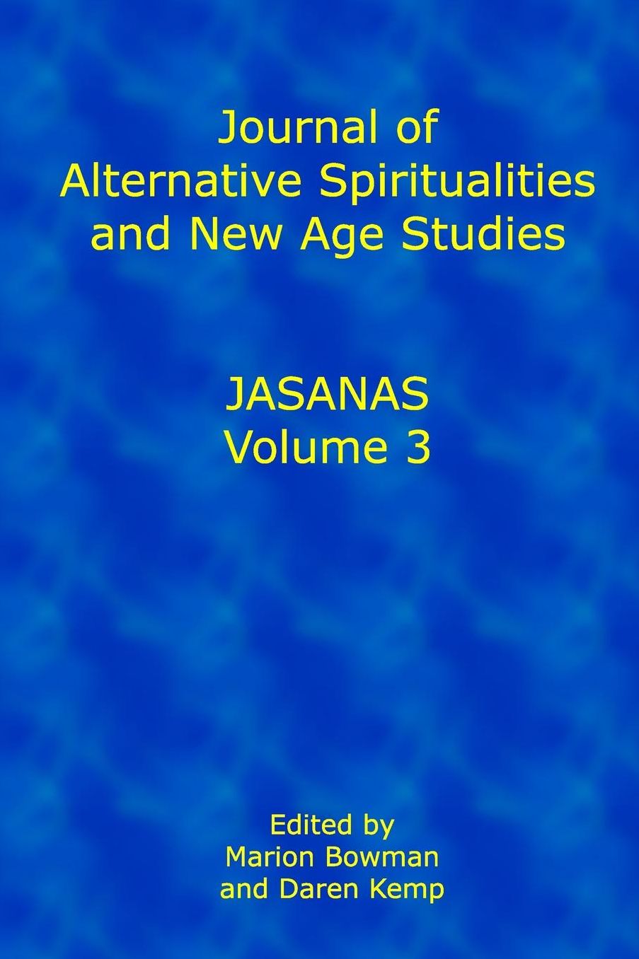 Journal of Alternative Spiritualities and New Age Studies, Volume 3