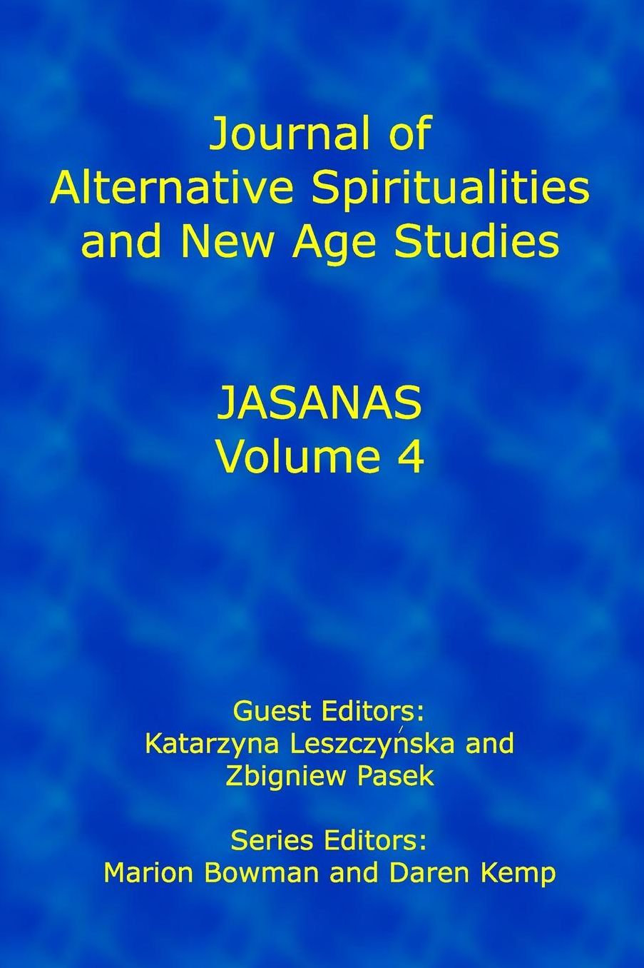 Journal of Alternative Spiritualities and New Age Studies: Special issue edited by Katarzyna Leszczynska and Zbigniew Pasek
