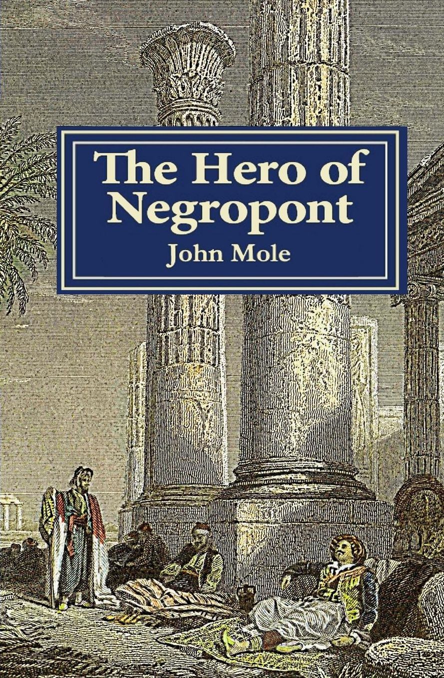 The Hero of Negropont: Tales of Travellers, Turks, Greeks and a Camel
