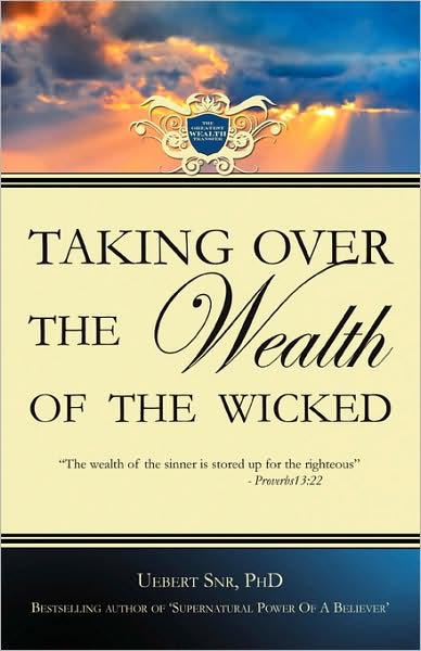 Taking Over The Wealth Of The Wicked