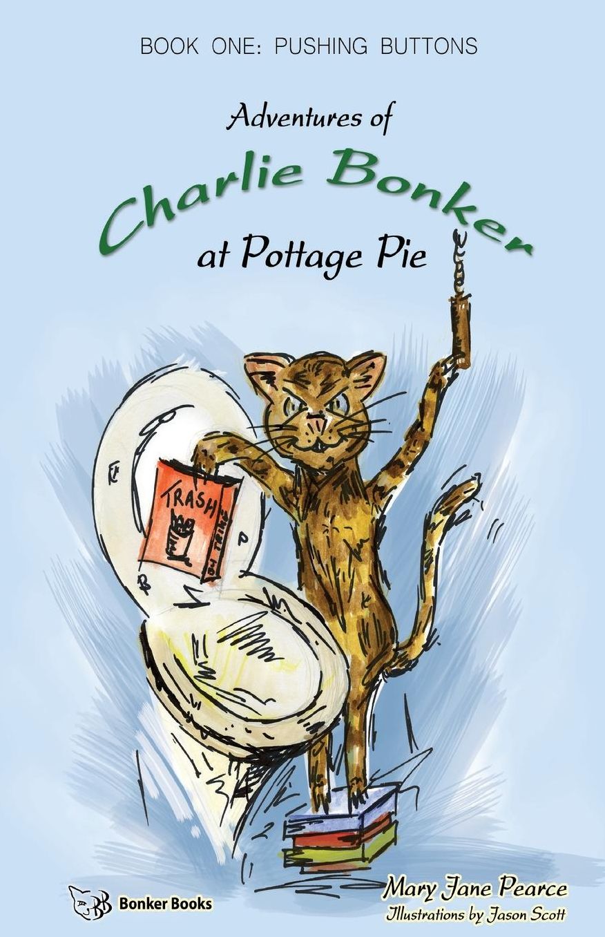 Adventures Of Charlie Bonker At Pottage Pie. Book One