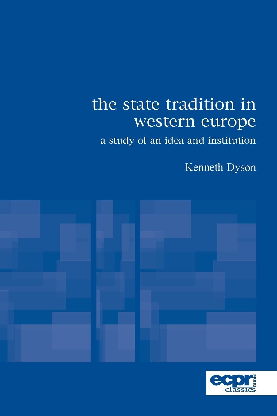 The State Tradition in Western Europe: A Study of an Idea and Institution