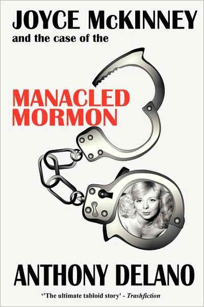 Joyce Mckinney And The Case Of The Manacled Mormon
