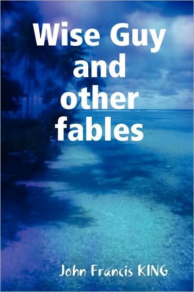 Wise Guy And Other Fables