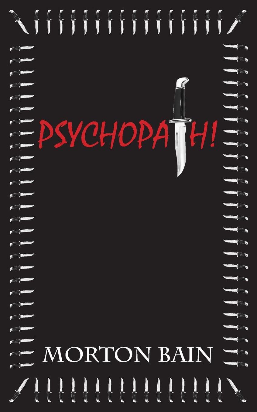 Psychopath!
