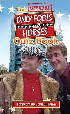 Official Only Fools and Horses Quiz Book