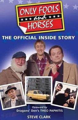 Only Fools and Horses: The Official Inside Story