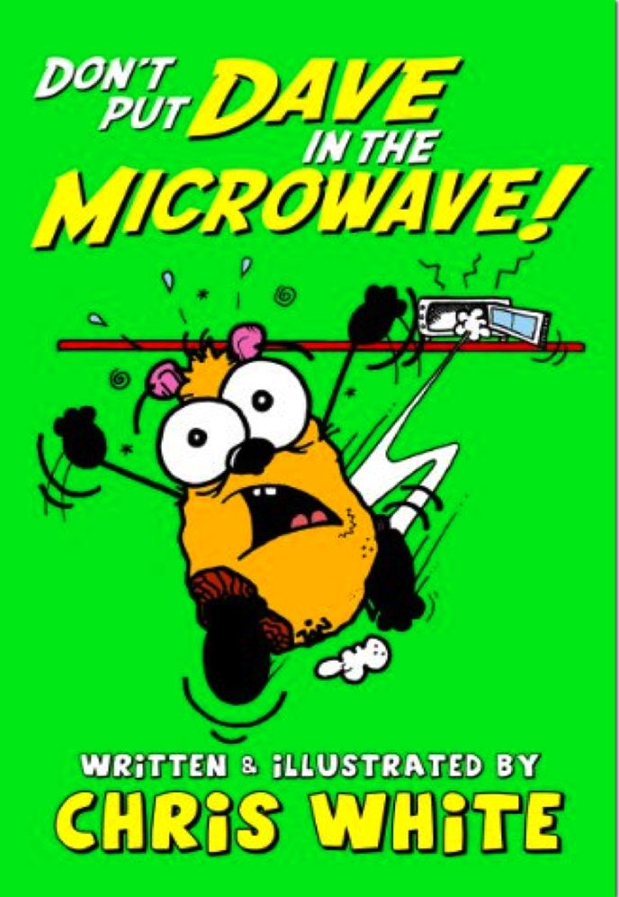 Don't Put Dave in the Microwave!