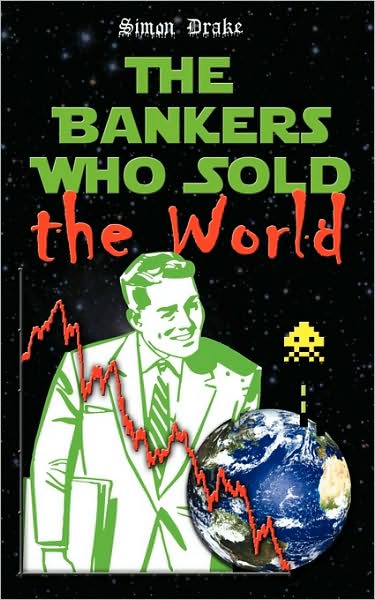 The Bankers Who Sold The World