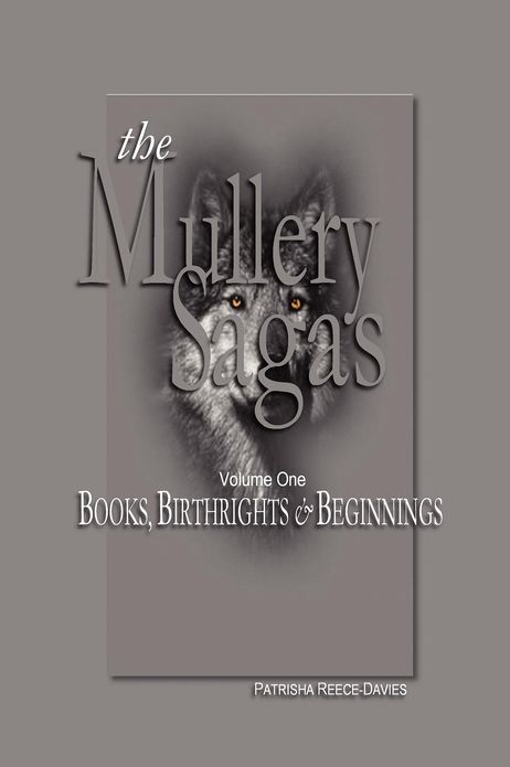 The Mullery Sagas (Books, Birthrights & Beginnings), Second Edition