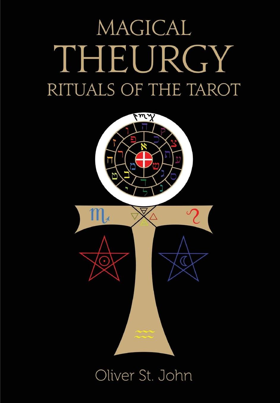 Magical Theurgy - Rituals of the Tarot