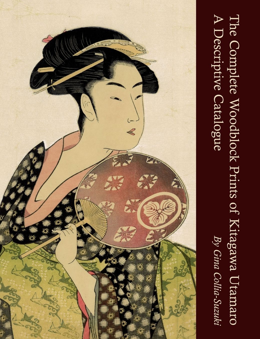 The Complete Woodblock Prints Of Kitagawa Utamaro
