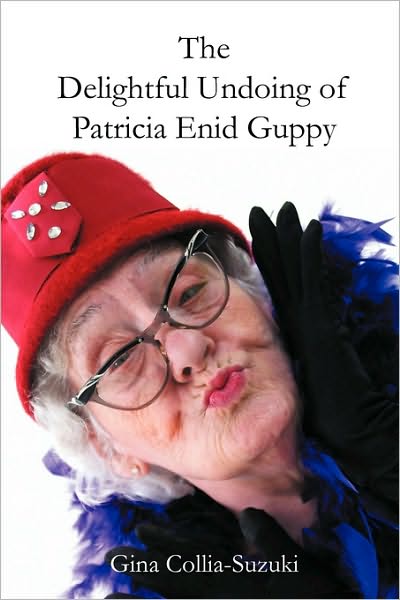 The Delightful Undoing Of Patricia Enid Guppy
