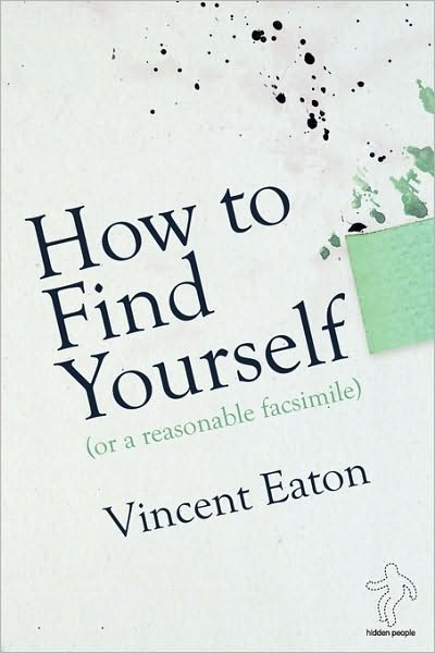 How To Find Yourself (Or A Reasonable Facsimile)