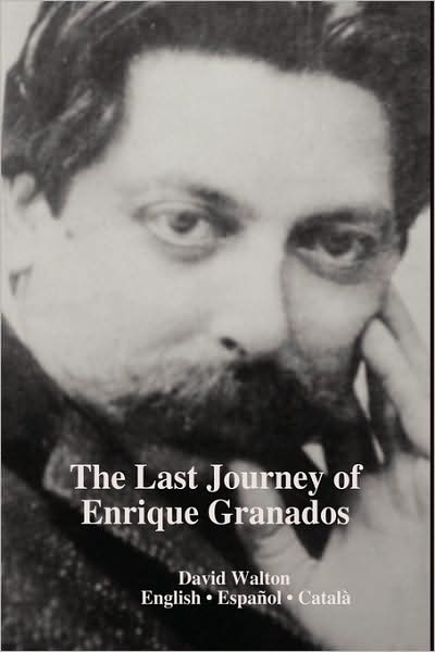 The Last Journey Of Enrique Granados